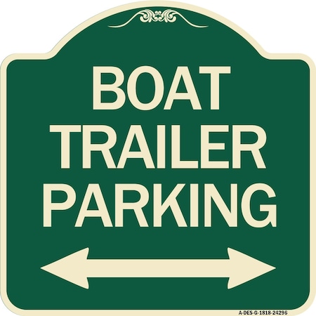 Signmission Boat Trailer Parking W/ Bidirectional Arrow Heavy-Gauge Aluminum Sign, 18" x 18", G-1818-24296 A-DES-G-1818-24296